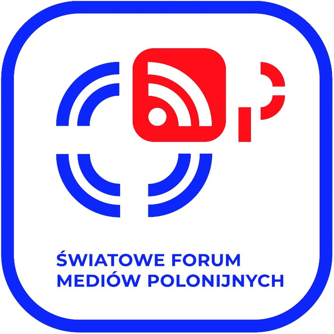 VII ŚWIATOWE FORUM MEDIÓW POLONIJNYCH